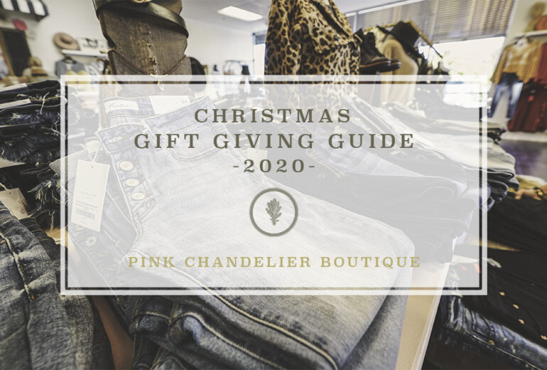 Gift Giving Guide 2020 // Pink Chandelier Boutique