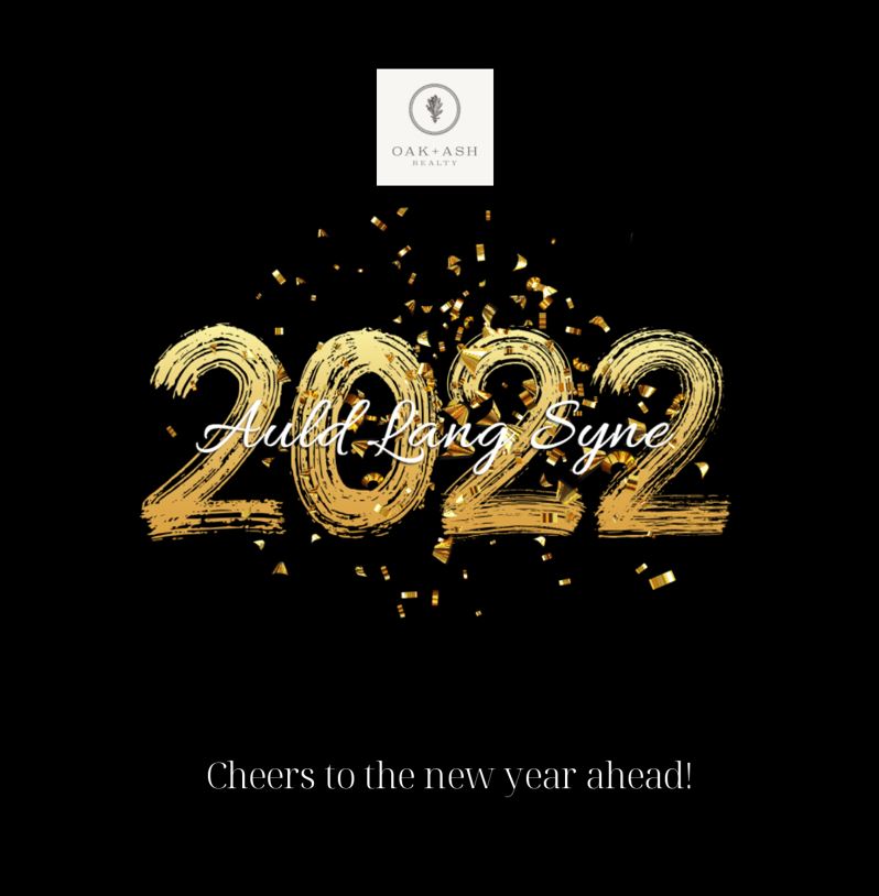 Auld Lang Syne – Happy New Year – Oak + Ash Realty